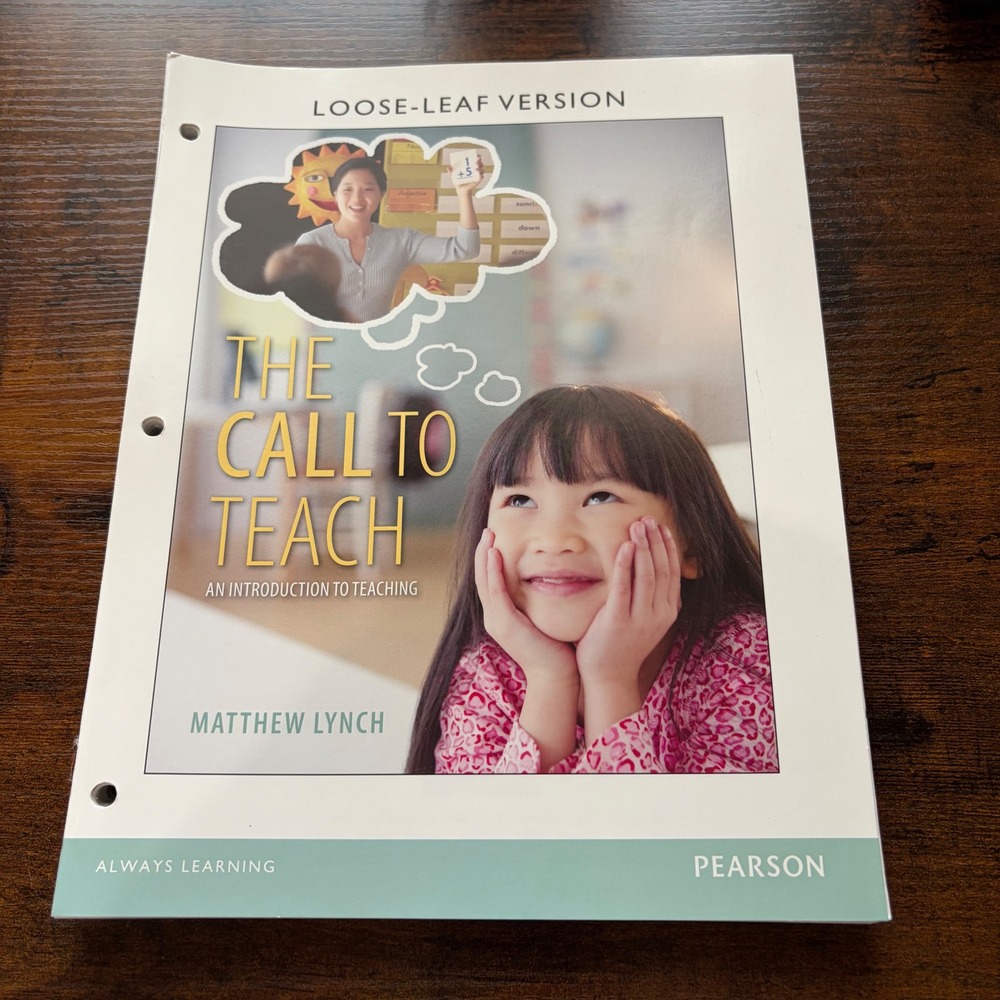 The Call to Teach An Introduction to Teaching Matthew‎ Lynch Pearson 0132908247
